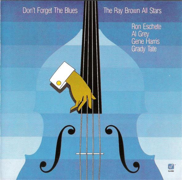 Ray Brown's All Stars - Don't Forget The Blues | Concord Jazz (CCD 4293)