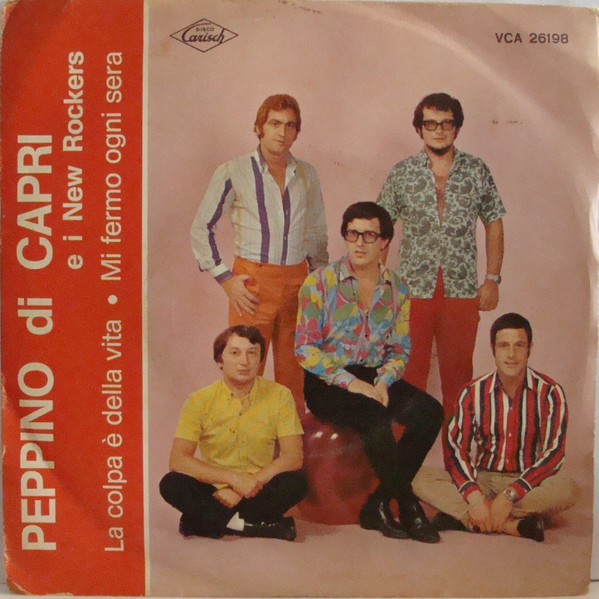 Peppino Di Capri & I New Rockers - La Colpa È Della Vita / Mi Fermo Ogni Sera | Carisch (VCA 26198) - main