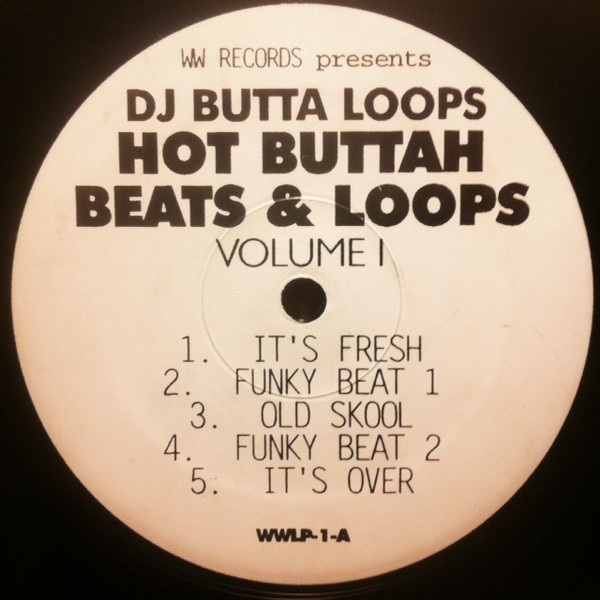 DJ Butta Loops - Hot Buttah Beats & Loops Volume 1 | WW Records (WWLP-1) - main DJ Butta Loops - Hot Buttah Beats & Loops Volume 1 | WW Records (WWLP-1) - main