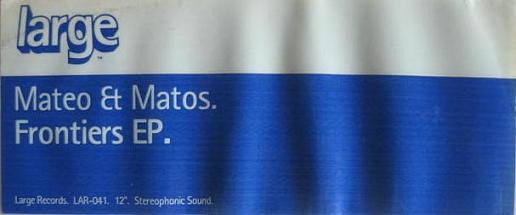 Mateo & Matos - Frontiers EP | Large Records (LAR-041) - 4 Mateo & Matos - Frontiers EP | Large Records (LAR-041) - 4
