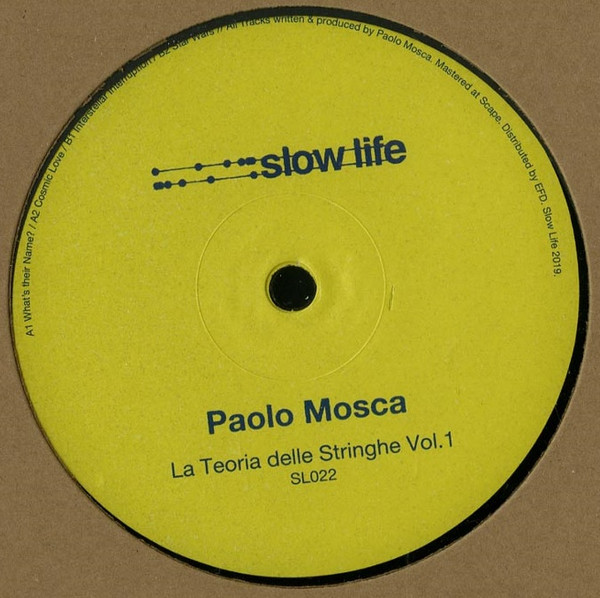 Paolo Mosca - La Teoria Delle Stringhe Vol. 1 | Slow Life (SL022) - main Paolo Mosca - La Teoria Delle Stringhe Vol. 1 | Slow Life (SL022) - main