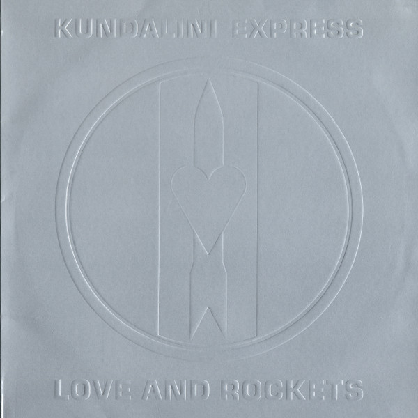 Love And Rockets - Kundalini Express | Beggars Banquet (BEG 163T)