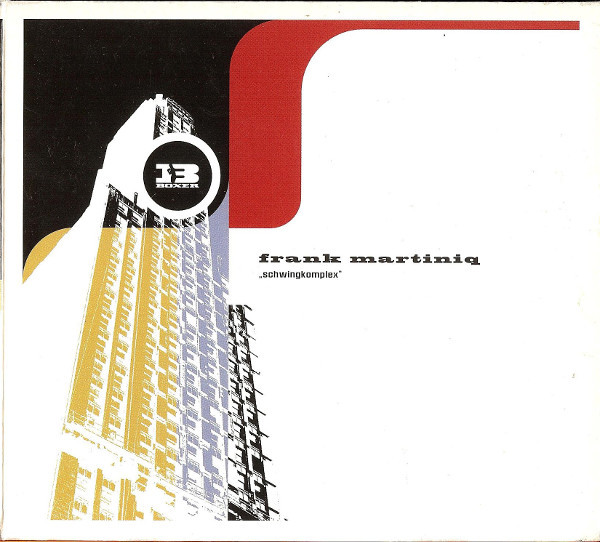 Frank Martiniq - Schwingkomplex | Boxer Recordings (Boxer CD 001)