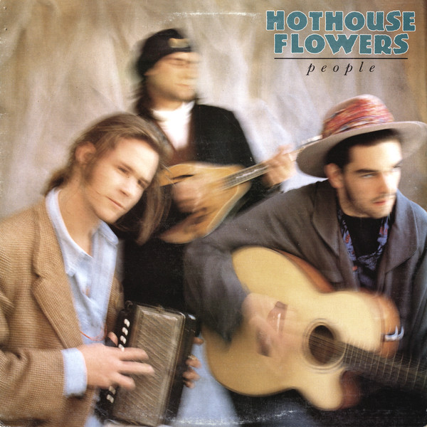Hothouse Flowers - People | London Records (828 101-1) - main Hothouse Flowers - People | London Records (828 101-1) - main