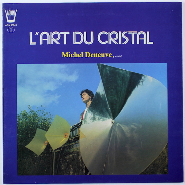 Michel Deneuve - L'Art Du Cristal | Arion (ARN 36749) - main Michel Deneuve - L'Art Du Cristal | Arion (ARN 36749) - main