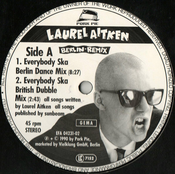 Laurel Aitken - Everybody Ska (Berlin Remix) | Pork Pie (04231-02) - 3 Laurel Aitken - Everybody Ska (Berlin Remix) | Pork Pie (04231-02) - 3