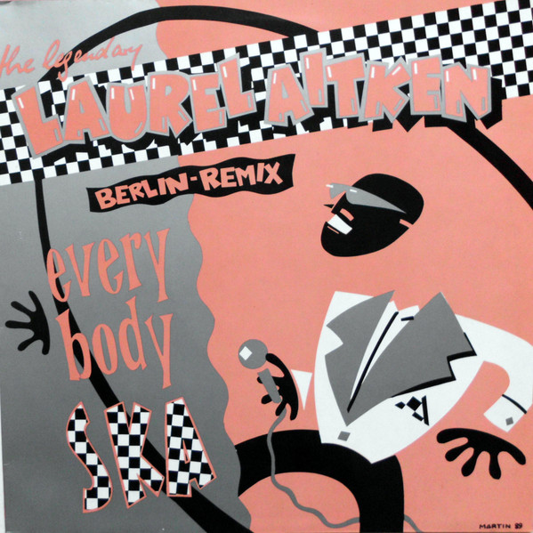 Laurel Aitken - Everybody Ska (Berlin Remix) | Pork Pie (04231-02) - main Laurel Aitken - Everybody Ska (Berlin Remix) | Pork Pie (04231-02) - main
