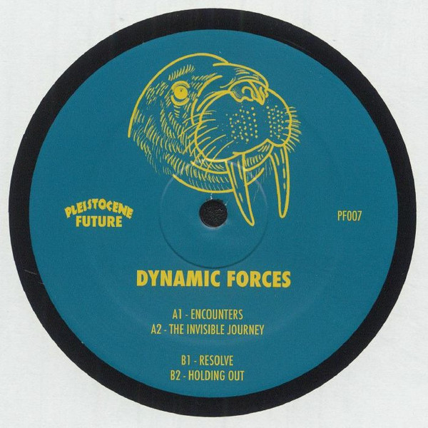 Dynamic Forces - Pleistocene Future 7 | Pleistocene Future (PF007)