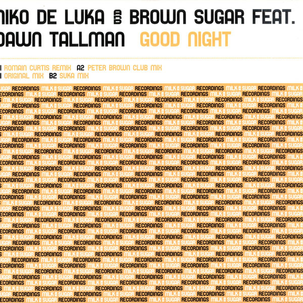 Niko De Luka And Brown Sugar Feat. Dawn Tallman - Good Night | Milk & Sugar Recordings (MSR 109) - main