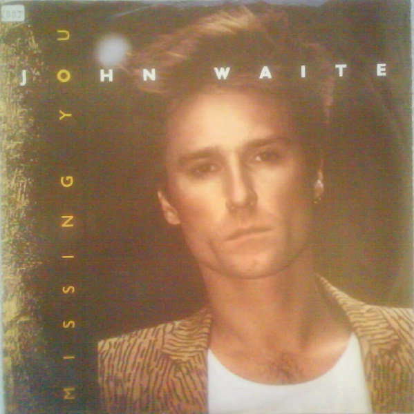 John Waite - Missing You | EMI America (2003566)