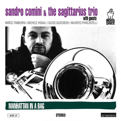 Sandro Comini & The Sagittarius Trio - Manhattan In A Bag | Molto Jazz Records (MJ 801 LP) - main Sandro Comini & The Sagittarius Trio - Manhattan In A Bag | Molto Jazz Records (MJ 801 LP) - main
