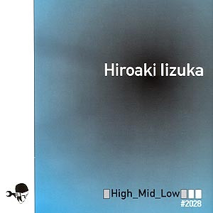 Hiroaki Iizuka - High_Mid_Low | Müller Records (2028) - main