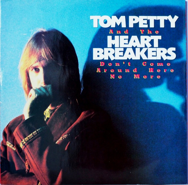 Tom Petty And The Heartbreakers - Don't Come Around Here No More | MCA Records (MCAT 926) - main Tom Petty And The Heartbreakers - Don't Come Around Here No More | MCA Records (MCAT 926) - main