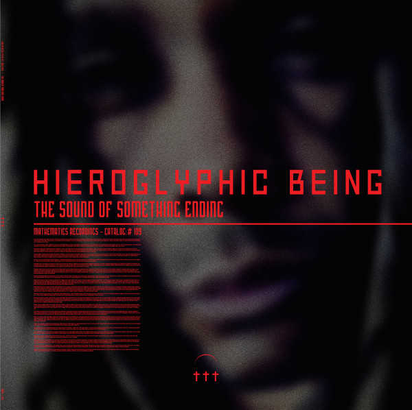 Hieroglyphic Being - The Sound Of Something Ending | Mathematics Recordings (MATH 109) - main Hieroglyphic Being - The Sound Of Something Ending | Mathematics Recordings (MATH 109) - main