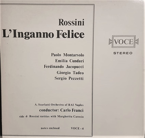 Gioacchino Rossini , Paolo Montarsolo , Emilia Cundari , Carlo Franci - L' Inganno Felice | Voce (VOCE-4) - main