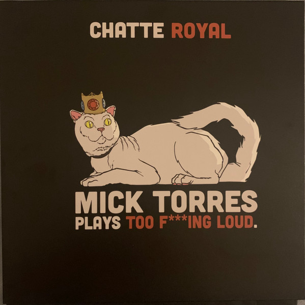 Chatte Royal - Mick Torres Plays Too F​*​*​*​ing Loud | Kapitän Platte (KUTTER 070) - main