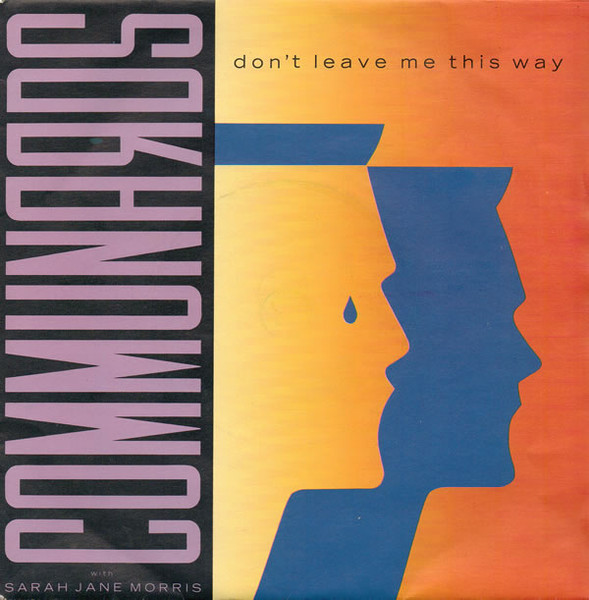 The Communards With Sarah Jane Morris - Don't Leave Me This Way | London Records (886 077-7) - main
