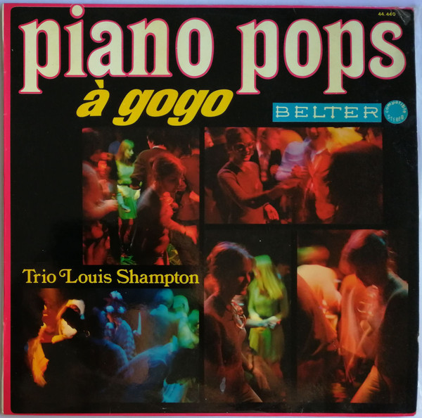 Das Louis Shampton-Trio - Piano Pops À Gogo | Belter (44.440) - main