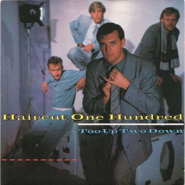 Haircut One Hundred - Too Up, Two Down | Polydor (HC 3) - main