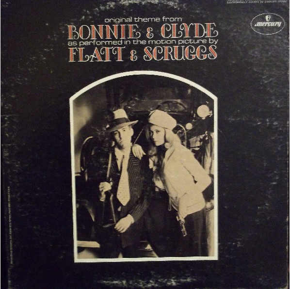 Flatt & Scruggs - Original Theme From Bonnie & Clyde | Mercury Records (SR 61162) - main