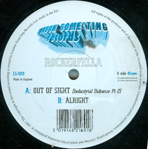 Rockerfella - Out Of Sight / Alright | London Some'ting Records (LS-009)