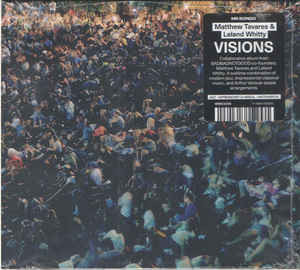 Matthew A. Tavares & Leland Whitty - Visions | Mr Bongo (MRBLP206) - main Matthew A. Tavares & Leland Whitty - Visions | Mr Bongo (MRBLP206) - main