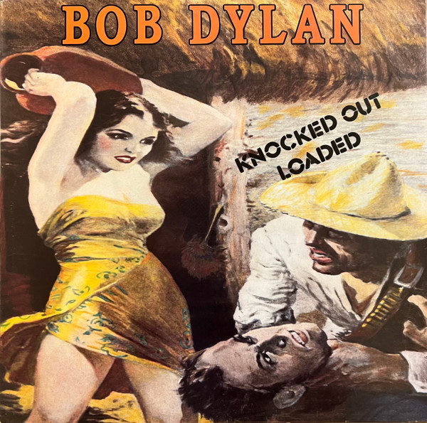 Bob Dylan - Knocked Out Loaded | Columbia (OC 40439) Bob Dylan - Knocked Out Loaded | Columbia (OC 40439)