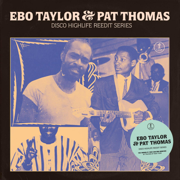 Ebo Taylor & Pat Thomas - Disco Highlife Reedit Series Vol. 3 | Comet Records (COMET 092)