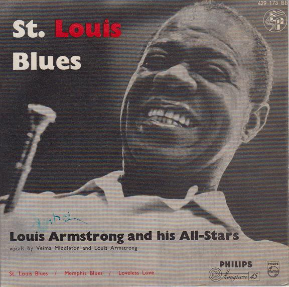 Louis Armstrong And His All-Stars - St. Louis Blues | Philips (429 173 BE) - main Louis Armstrong And His All-Stars - St. Louis Blues | Philips (429 173 BE) - main