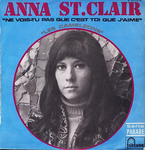 Anna St. Clair - Ne Vois-Tu Pas Que C'est Toi Que J'aime / Les Caméléons | Fontana (260 152 MF) - main