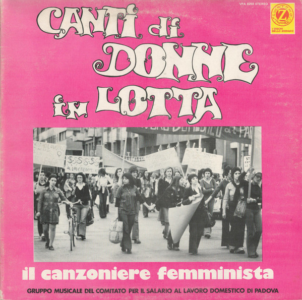 Il Canzoniere Femminista - Canti Di Donne In Lotta | I Dischi Dello Zodiaco (VPA 8259)
