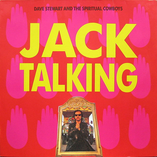 Dave Stewart And The Spiritual Cowboys - Jack Talking | RCA (PT 43908)