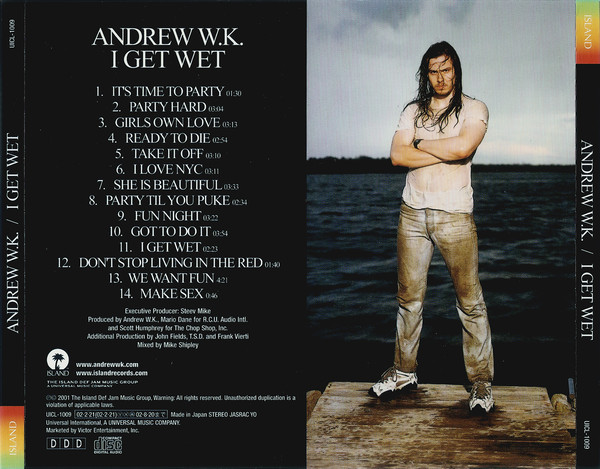 Andrew W.K. = Andrew W.K. - I Get Wet = アイ・ゲット・ウェット~パーティー・一直線! | Island Records (UICL-1009) - 3