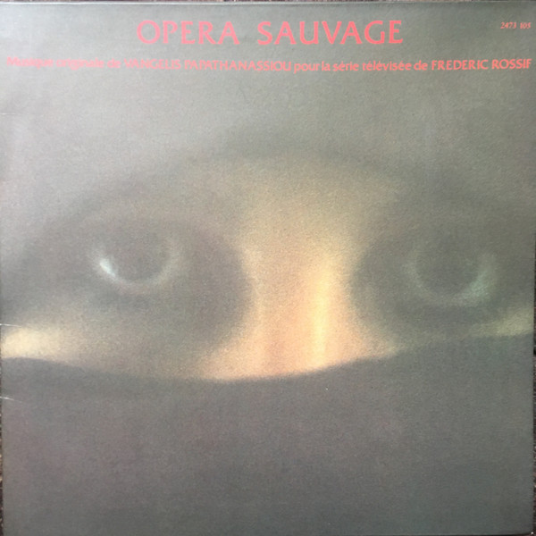 Vangelis - Opera Sauvage | Polydor (2473 105) - main