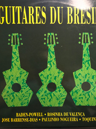 Baden Powell , Rosinha de Valença , José Barrense-Dias , Paulinho Nogueira & Toquinho - Guitares Du Bresil | Sigla (6P-032 1-2) - main