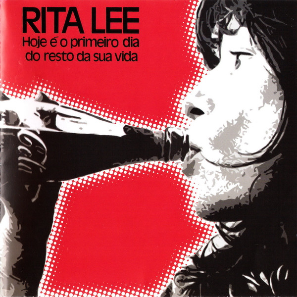 Rita Lee - Hoje É O Primeiro Dia Do Resto Da Sua Vida | Rev-Ola (CR REV 154)