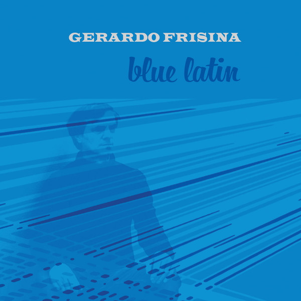 Gerardo Frisina - Blue Latin | Schema (SCLP477) - main Gerardo Frisina - Blue Latin | Schema (SCLP477) - main