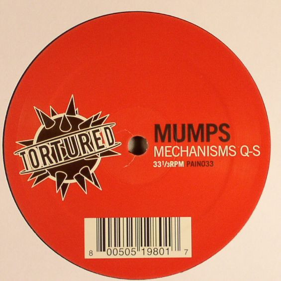 Mumps - Mechanisms Q-S | Tortured Records (PAIN033) - 2