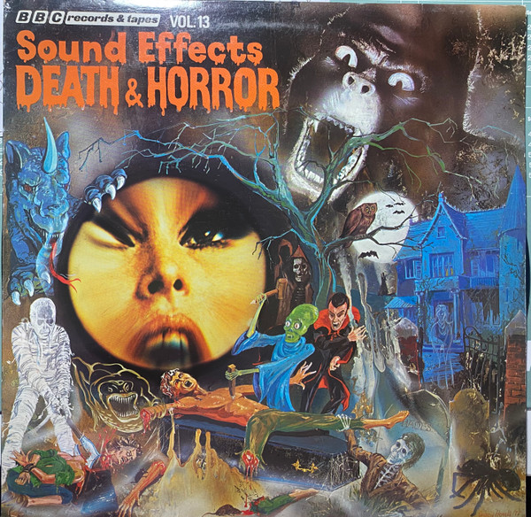 Mike Harding - Sound Effects No.13 - Death And Horror | BBC Records And Tapes (REC 269) - main