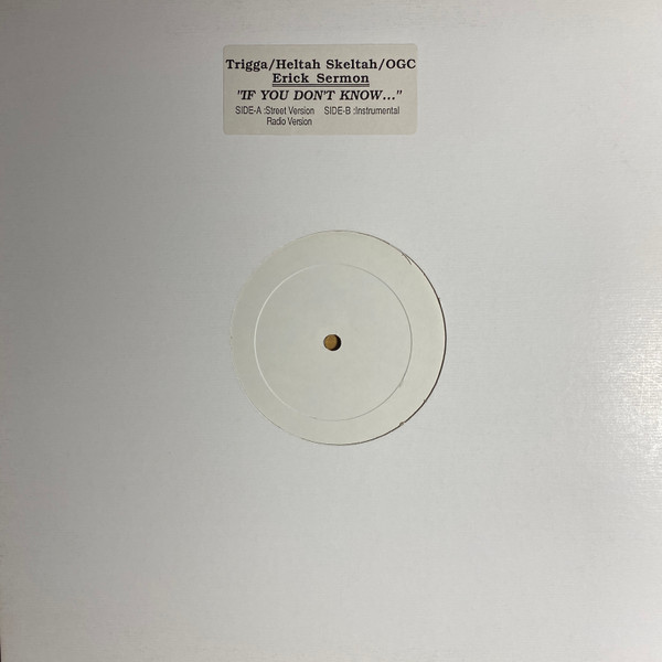 Trigger Tha Gambler , Heltah Skeltah , O.G.C. , Erick Sermon - If You Don't Know... | Not On Label (DN001) - 2 Trigger Tha Gambler , Heltah Skeltah , O.G.C. , Erick Sermon - If You Don't Know... | Not On Label (DN001) - 2