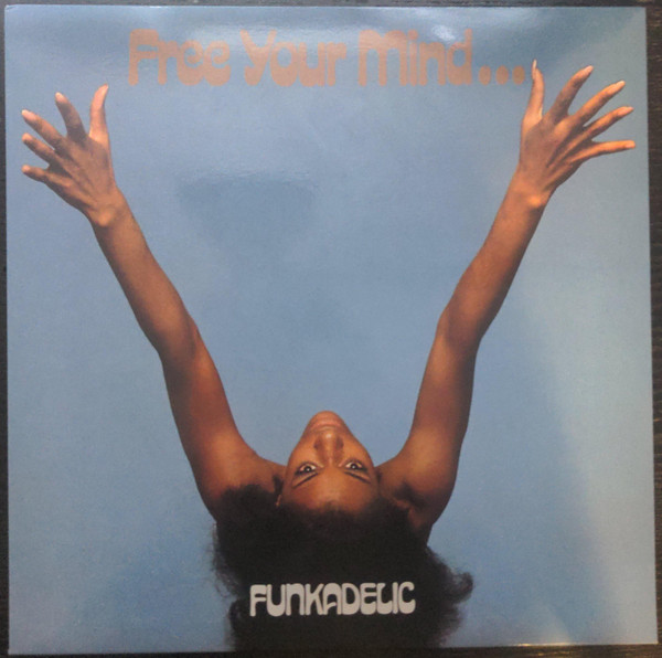 Funkadelic - Free Your Mind And Your Ass Will Follow | Westbound Records (SEWA 012)