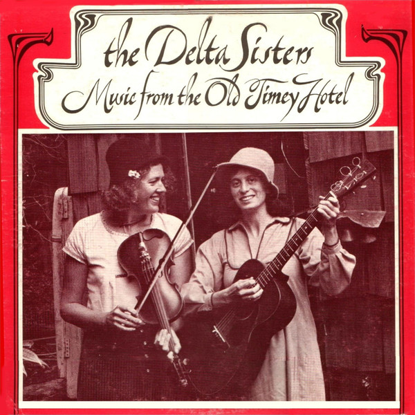 The Delta Sisters - Music From The Old Timey Hotel | Rooster Records (111) The Delta Sisters - Music From The Old Timey Hotel | Rooster Records (111)