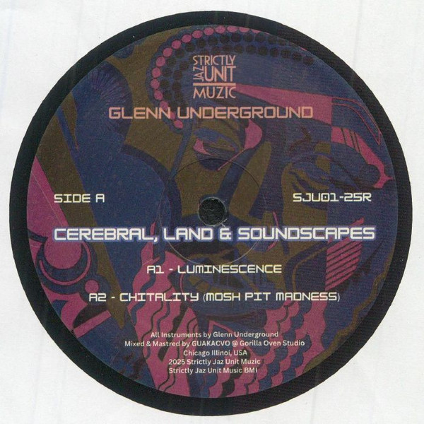 Glenn Underground - Cerebral, Land & Soundscapes | Strictly Jaz Unit Muzic (SJU01-25R) - main
