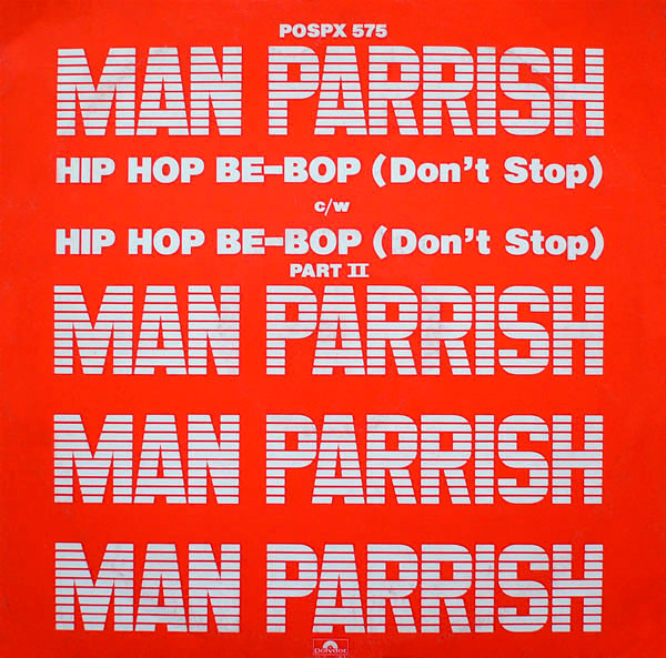 Man Parrish - Hip Hop, Be Bop (Don't Stop) | Polydor (POSPX 575) - main
