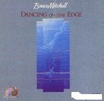Bruce Mitchell - Dancing On The Edge | Narada Mystique (N 62007) - main Bruce Mitchell - Dancing On The Edge | Narada Mystique (N 62007) - main