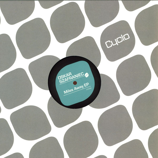 Oskar Szafraniec - Miles Away EP | Cyclo (CYC052) - main