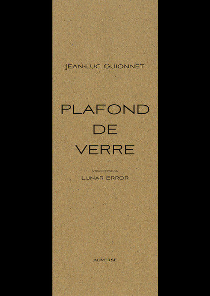 Jean-Luc Guionnet , Lunar Error - Plafond De Verre | Be Coq (BeCoq43)