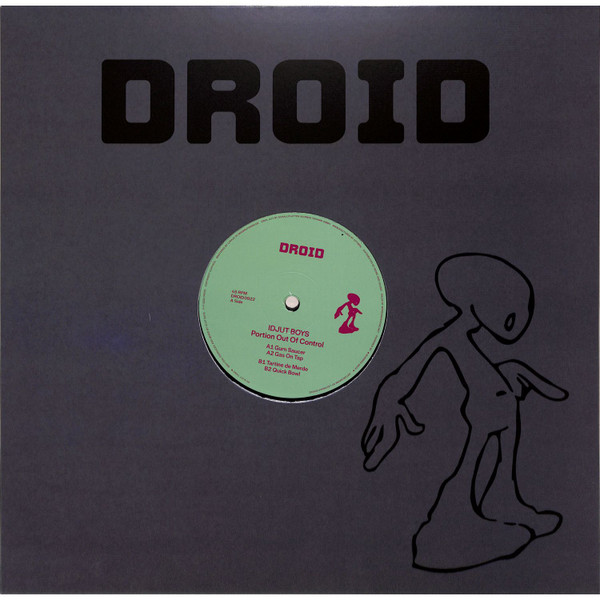 Idjut Boys - Portion Out Of Control | Droid (DROID0922)