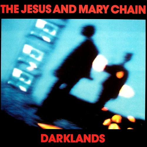 The Jesus And Mary Chain - Darklands | Blanco Y Negro (1592021) - main