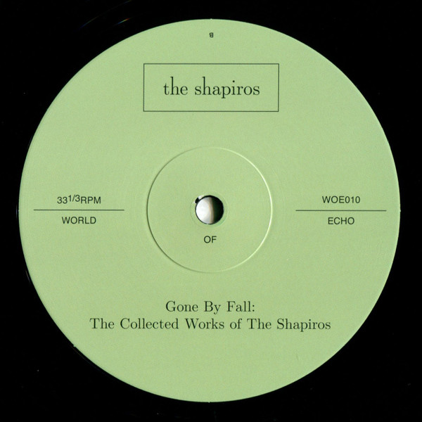 The Shapiros - Gone By Fall: The Collected Works Of The Shapiros | World Of Echo (WOE010) - 4 The Shapiros - Gone By Fall: The Collected Works Of The Shapiros | World Of Echo (WOE010) - 4